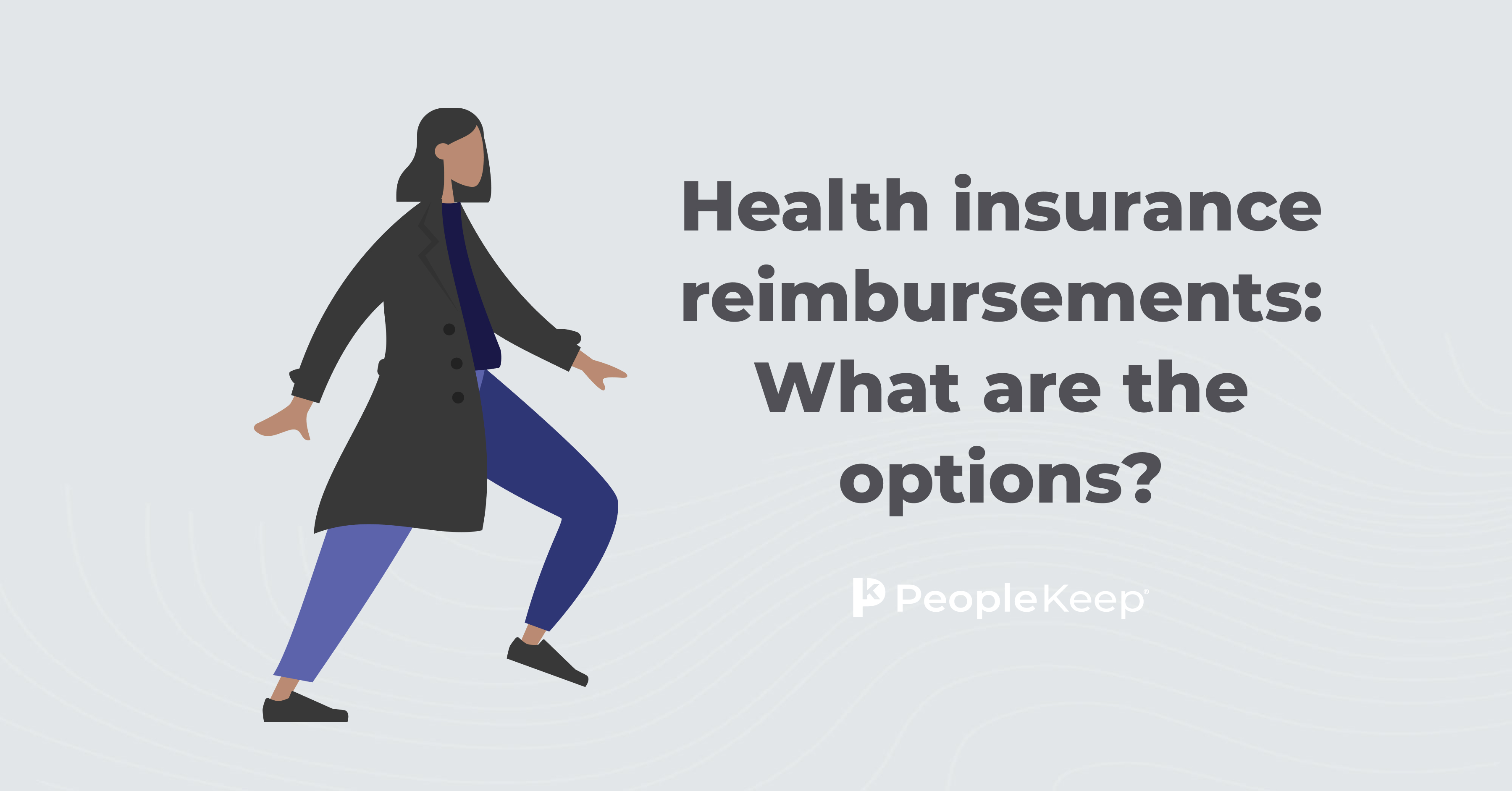 Health insurance reimbursements What are the options?